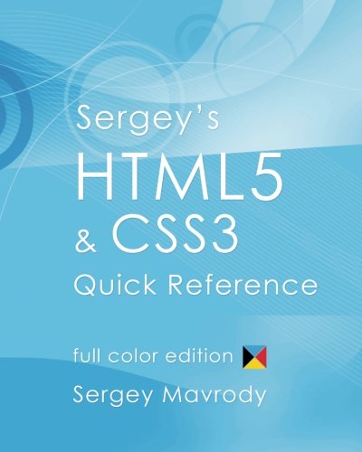 Sergey's HTML5 & CSS3 Quick Reference: Color Edition