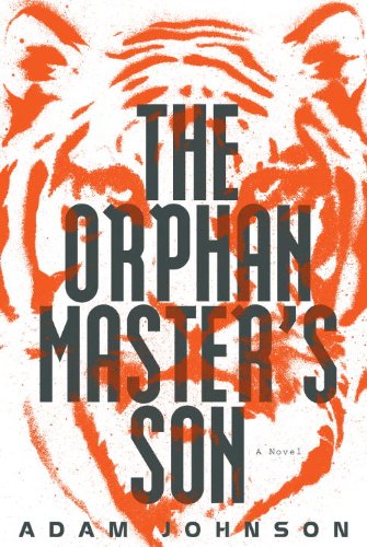 The Orphan Master's Son: A Novel of North Korea