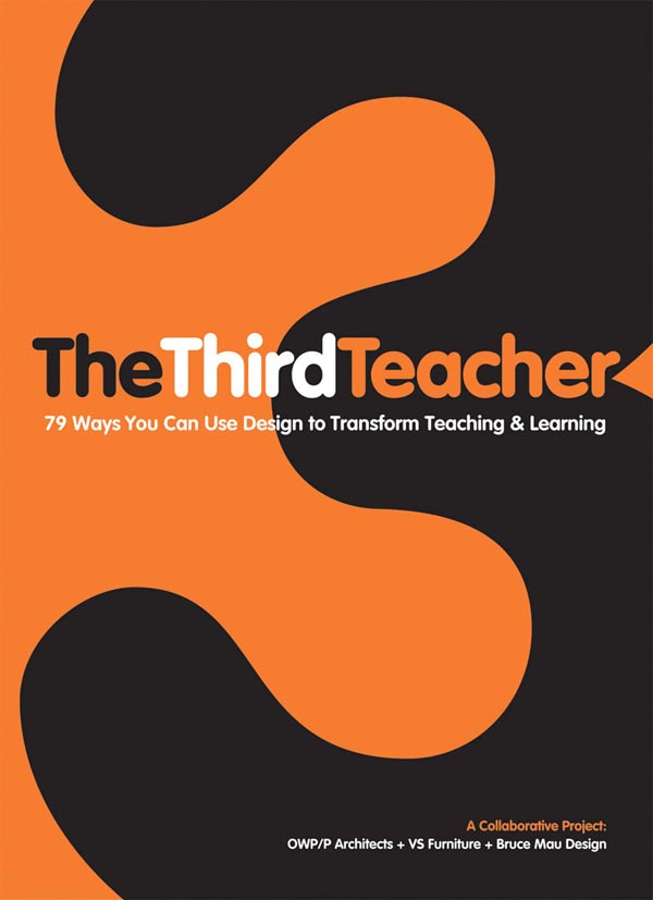The Third Teacher - 79 Ways You Can Use Design to Transform Teaching & Learning (Architecture)