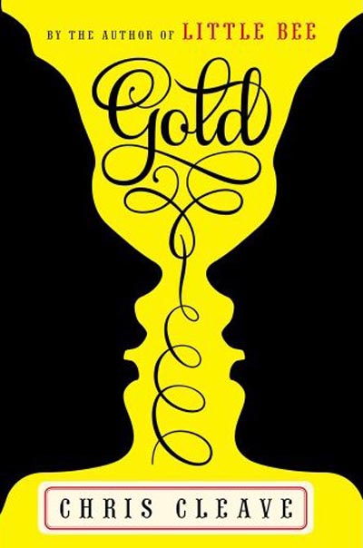 Gold  - A Novel by Chris Cleave